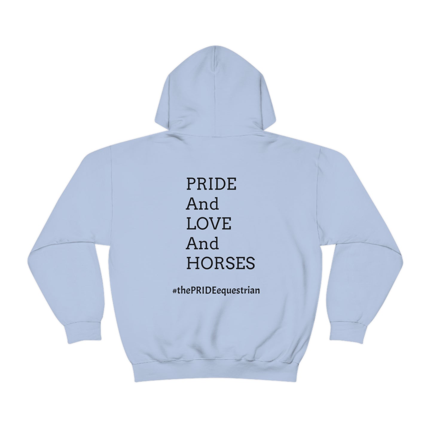 PRIDE, LOVE, and HORSES Hooded Sweatshirt