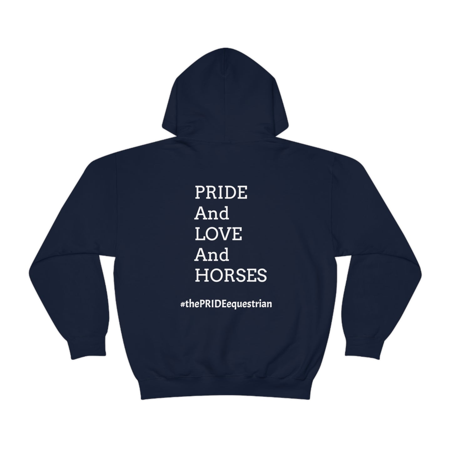 PRIDE, LOVE, and HORSES Hooded Sweatshirt