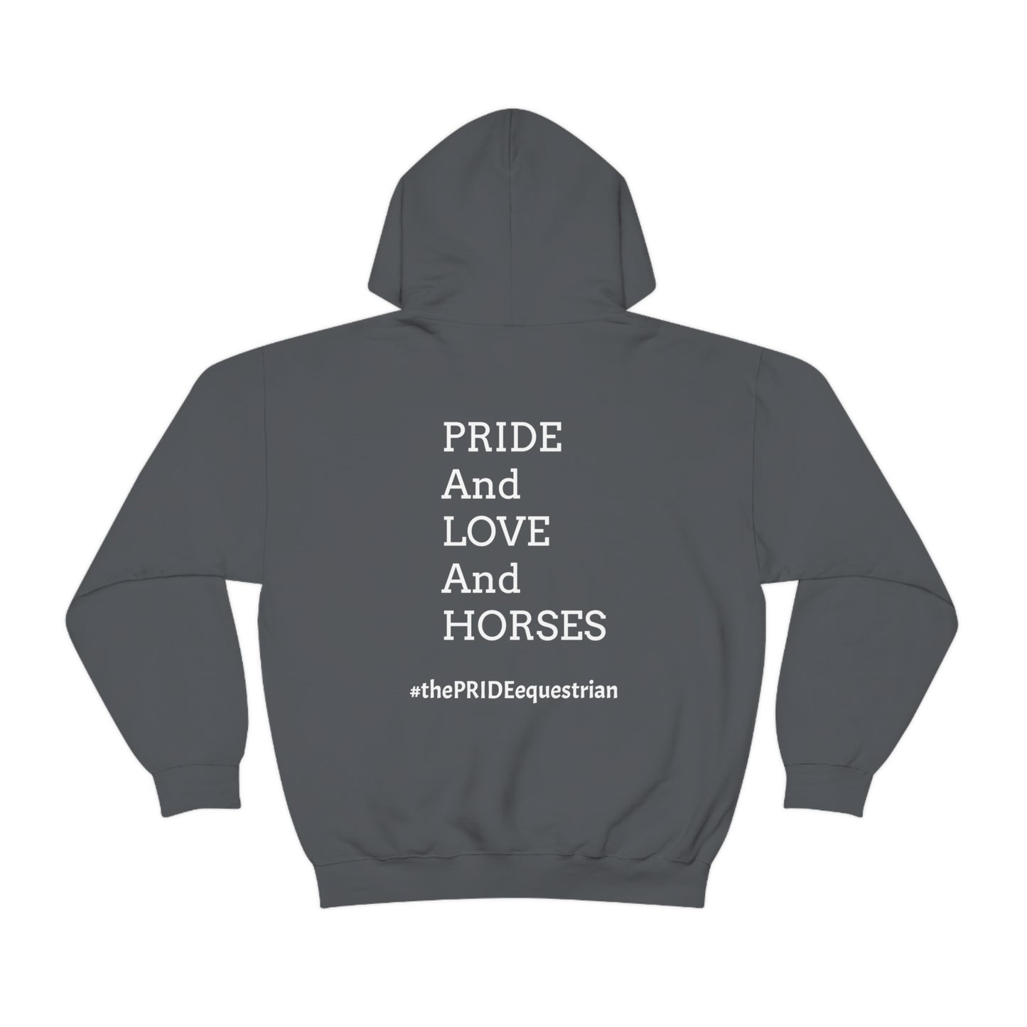 PRIDE, LOVE, and HORSES Hooded Sweatshirt