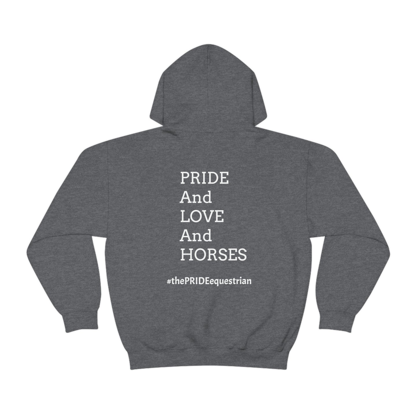 PRIDE, LOVE, and HORSES Hooded Sweatshirt